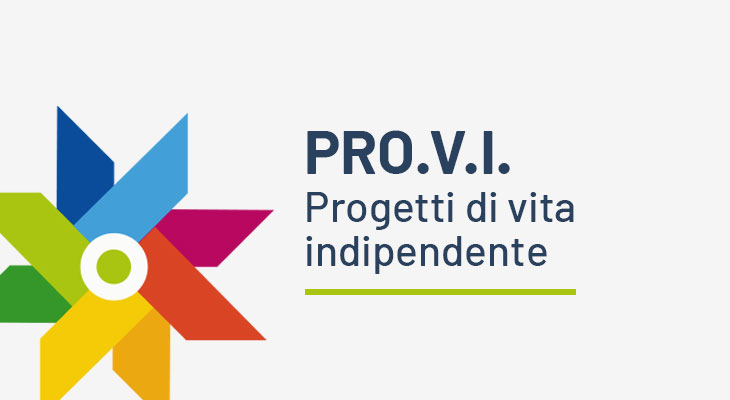  Avviso pubblico “Pro.V.I.”, nuovo stanziamento da 3,15 milioni di euro per favorire l’autonomia e la vita indipendente delle persone con disabilità